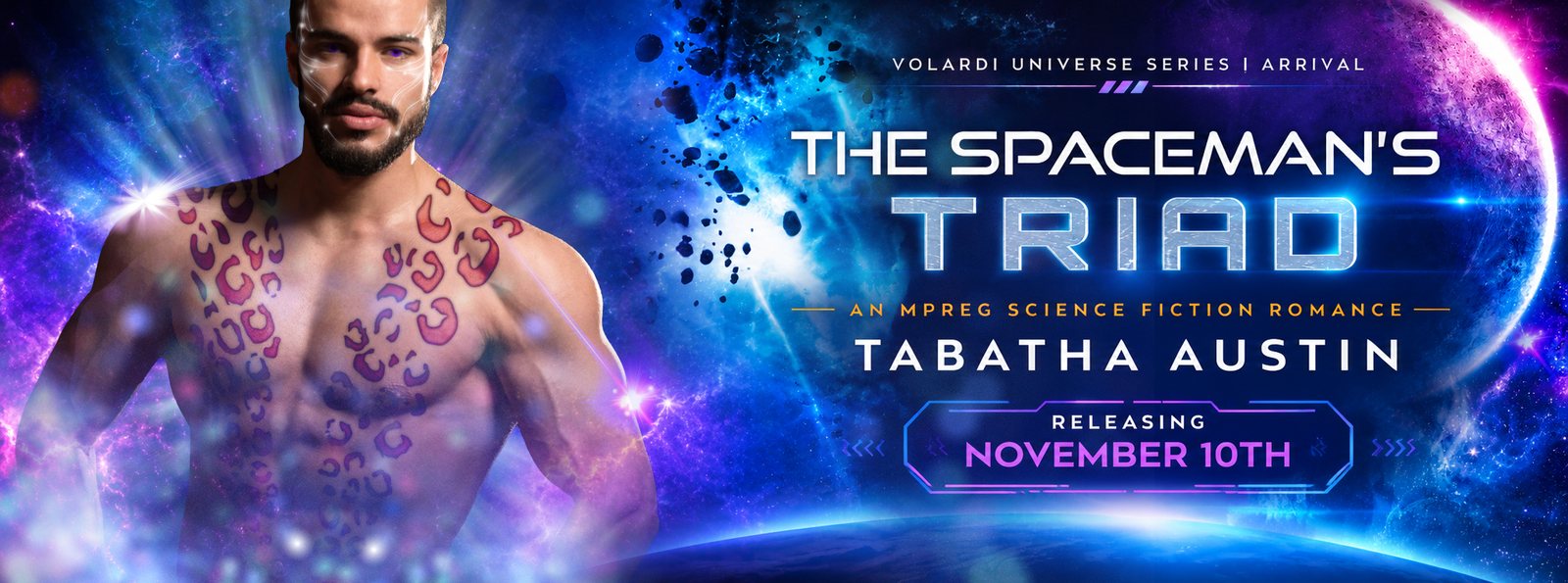 The Spaceman's Triad, an Mpreg science fiction romance by Tabatha Austin. Volardi Universe Series, Arrival. Releasing November 10th.